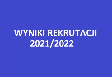Wyniki rekrutacji 2021/2022