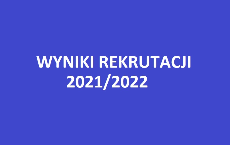 Wyniki rekrutacji 2021/2022