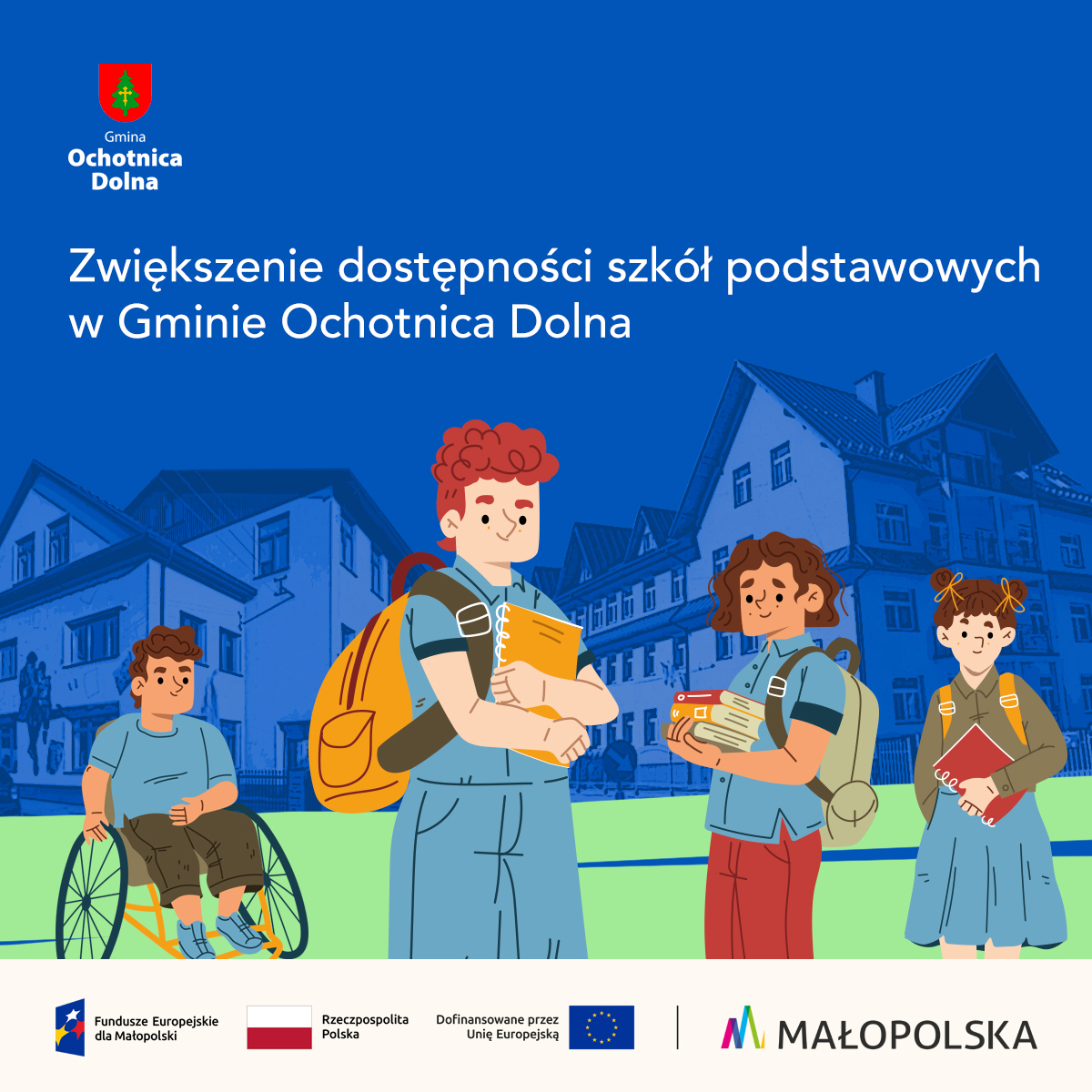 Projekt „Zwiększenie dostępności szkół podstawowych w Gminie Ochotnica Dolna”